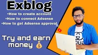 Exblog instant Approval Trick | How to create Exblog account and Get Adsense approval