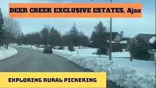 Deer Creek Ajax | Rural Pickering | Hwy-7 | Concession Rd 6 | Sideline4| Westney Rd | Ontario|Canada