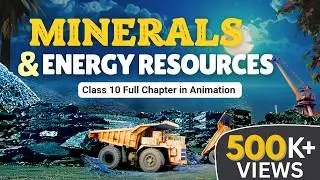 Minerals and energy resources class 10 one shot animation | Class 10 geography chapter 5 CBSE