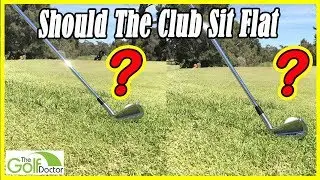 Should My Irons Sit Flat On The Ground At Address In Golf