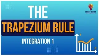 A-Level Mathematics | Pure | Integrating Polynomials | I1.5 | The Trapezium Rule