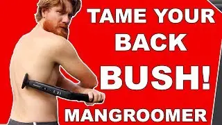 TAME your BACK BUSH with the BEST BACK SHAVER in the BIZ!