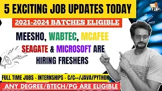 5 Exciting Jobs : Meesho, Microsoft, Wabtec, Seagate & Mcafee are Hiring Freshers | @Frontlinesmedia