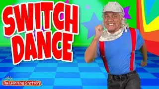 Switch Dance ♫ Brain Breaks ♫ Dance Songs ♫ Action Songs ♫ Kids Songs by The Learning Station