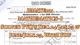 Mathematics-1for ECE & EEE Stream, solved pyq, bmate101, dec.24/jan.25 & June/July.25, 22 scheme.