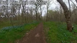 Bull Run Run 50 Miler: Ultra marathon Trail Run/Race: April 2025