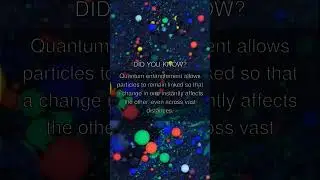 Quantum entanglement allows particles to... | Amazing Fact #54