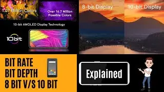 Bit Depth And Bit Rate | 8-Bit v/s 10-Bit | Explained 🔥