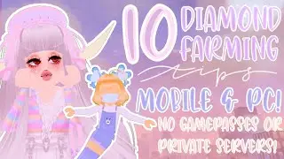 10 DIAMOND FARMING TIPS! NO GAMEPASS OR PRIVATE SERVER! [mobile & PC!] | ROYALE HIGH ✧･ﾟ