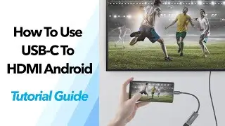 Easily Connect Android to TV: USB-C to HDMI Guide (2026)