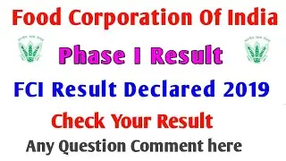 FCI Result declared 2019// Food Corporation Of India results declared Phase I Exam