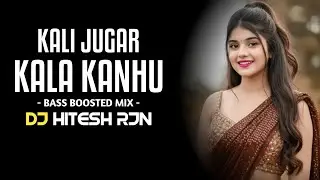 KALI JUGAR KALA KANHU || DANCE VIBE MIX ||  BASS BOOSTED || CG BEATS || DJ HITESH RJN 