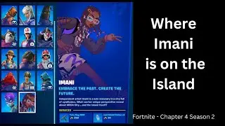 Where Imani is on the island - Fortnite Chapter 4 Character Location #17