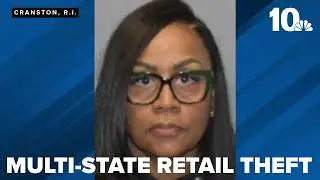 Cranston woman charged in multi-state retail theft scheme