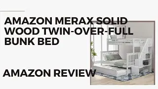 Amazon Bunk Bed Build and Review | Merax Solid Wood Twin Over Full