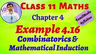TN 11th Maths | Example 4.16 Combinatorics & Mathematical Induction | TamilNaduSyllabus | AlexMaths