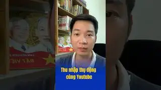 Thu nhập thụ động c&ugrave;ng Youtube #shorts #huuthanonline #huuthan