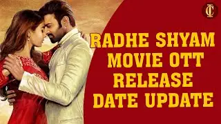 Radhe Shyam Movie OTT Release Date Update | OTT Platform | Pooja Hegde | Prabhas | Channel India