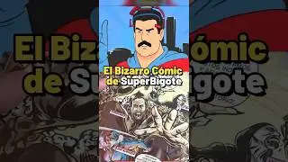 El Bizarro C&oacute;mic de SUPER BIGOTE