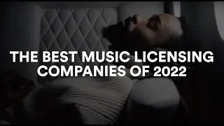 The Best Music Licensing Companies Of 2022
