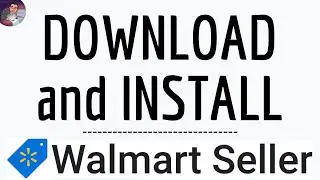 Download WALMART SELLER App, how to INSTALL Walmart Seller application ( free ) Shopping Center