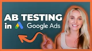 AB Testing in Google Ads