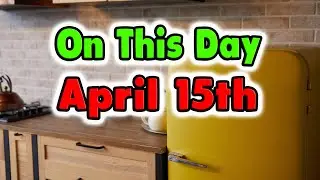 April 15th On This Day