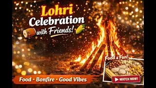 Lohri Celebration with Friends 🔥 | Food, Fun & Memories