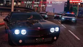 GTA 5 RP Grand RP EN 2 | City patrol LSPD Work  Video @extgamming