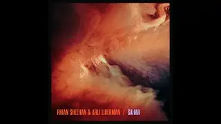 Rhian Sheehan & Arli Liberman &ndash; Sahar (Official Music Video)