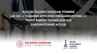Küçük Ölçekli Rüzgar Türbini AR-GE ve Tasarım Atölyesi Organizasyonu ve TETLAB Açılışı