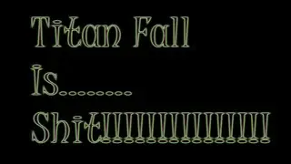 Titan Fall Nerd Rage with StrykeR - This game is ass!