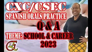 CXC/ CSEC Spanish Orals 2025: Top 30  questions & answers to talk about school & career in Spanish