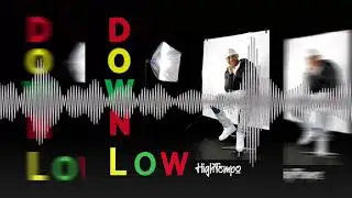 High Tempo - Down Low (Official Audio)