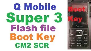 Q Mobile Super 3 Flash file Free Download Boot key SM2 SCR By GSM Jafarabad Team