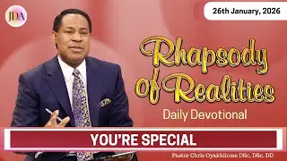You're Special | 26th January 2026 | Rhapsody of Realities Daily Devotional