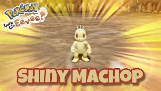 SHINY MACHOP! AFTER A 33 CATCH COMBO POKEMON LE'S GO EEVEE!