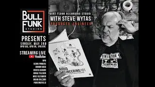 Bull Funk Studios presents Steve Wytas - Dirt Floor Recording Studios