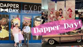Dapper Day 2022 at the Disneyland Hotel! Vintage Inspired Expo | Family Fun at the Disneyland Resort