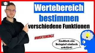 Wertebereich bestimmen ausführlich an Beispielen erklärt
