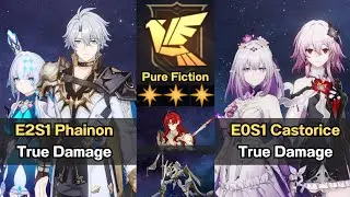 E2S1 Phainon & E0S1 Castorice | Pure Fiction 3 Stars | Honkai: Star Rail 3.6