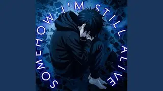 Somehow I'm Still Alive – Surviving Without a Reason