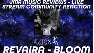 Revaira - Bloom - JMR Music Reviews - Live Stream Community Reaction