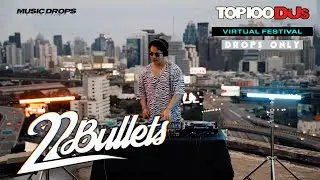 22Bullets [Drops Only] @ DJ Mag Top 100 DJs Virtual Festival 2021 | Week 9