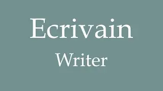 How To Say 'Writer' (Ecrivain) in French