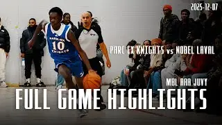MBL JUVY AAA | PARC EX KNIGHTS vs NOBEL LAVAL | FULL GAME HIGHLIGHTS - DEC 7 2025