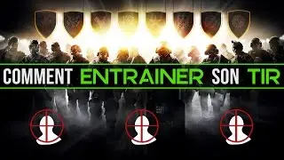 [TUTO]-COMMENT ENTRAÎNER SON TIR