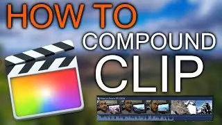 What is a Compound clip in FCPX