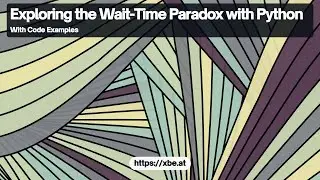 Exploring the Wait Time Paradox with Python