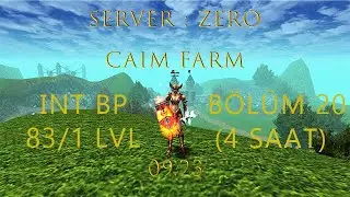B&ouml;l&uuml;m 20 CAIM FARM 4 SAAT G&Uuml;NCEL(09/2023) SERVER:ZERO INTBP 83/1 LVL